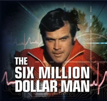 6 million dollar man